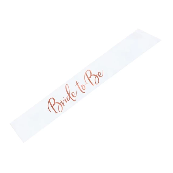 Vállszalag "Bride to be" textil 75cm fehér,rosegold